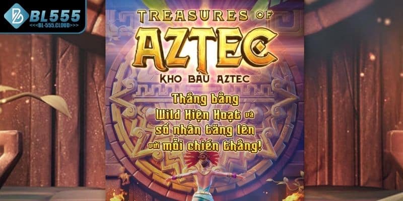 Tổng quan về tựa game kho báu Aztec hot hit
